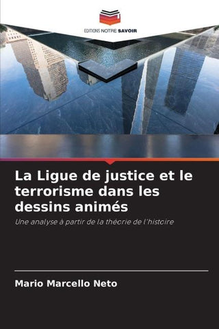 La Ligue de justice et le terrorisme dans les dessins animés