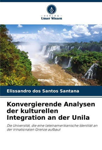 Konvergierende Analysen der kulturellen Integration an der Unila