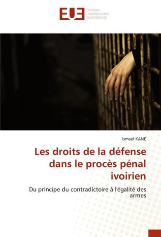 Les droits de la défense dans le procès pénal ivoirien