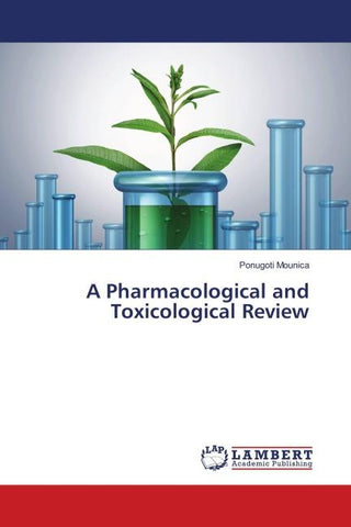 A Pharmacological and Toxicological Review