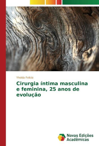 Cirurgia íntima masculina e feminina, 25 anos de evolução