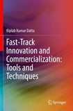 Fast-Track Innovation and Commercialization: Tools and Techniques