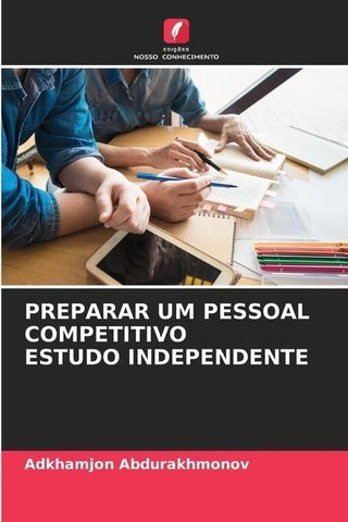 PREPARAR UM PESSOAL COMPETITIVO ESTUDO INDEPENDENTE