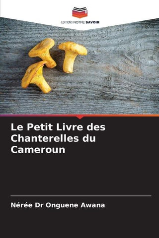 Le Petit Livre des Chanterelles du Cameroun