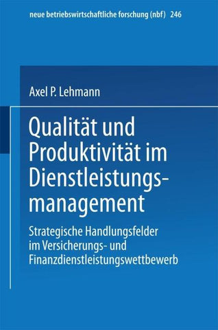 Qualität und Produktivität im Dienstleistungsmanagement