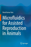 Microfluidics for Assisted Reproduction in Animals