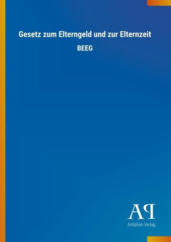 Gesetz zum Elterngeld und zur Elternzeit