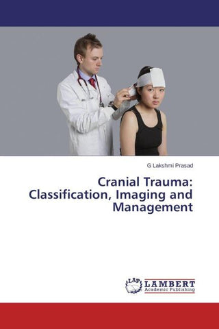 Cranial Trauma: Classification, Imaging and Management