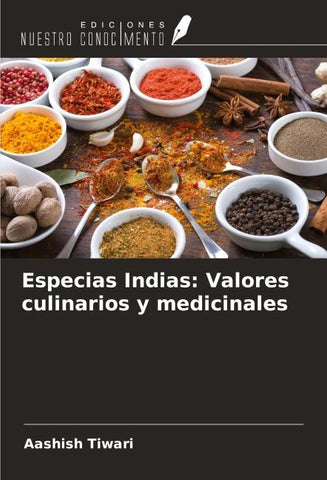 Especias Indias: Valores culinarios y medicinales