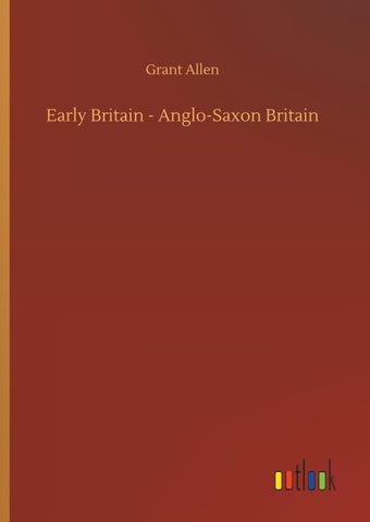 Early Britain - Anglo-Saxon Britain