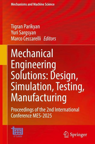 Mechanical Engineering Solutions: Design, Simulation, Testing, Manufacturing