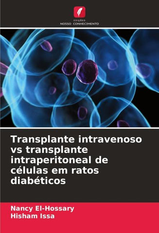 Transplante intravenoso vs transplante intraperitoneal de células em ratos diabéticos