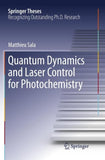 Quantum Dynamics and Laser Control for Photochemistry