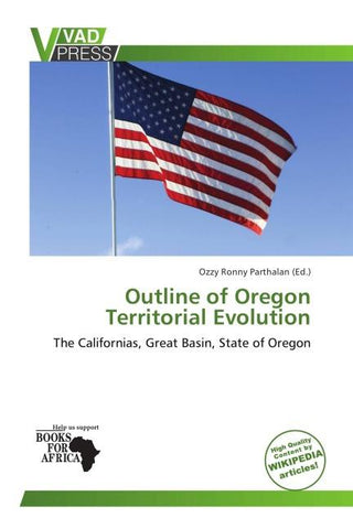 Outline of Oregon Territorial Evolution