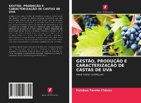 GESTÃO, PRODUÇÃO E CARACTERIZAÇÃO DE CASTAS DE UVA