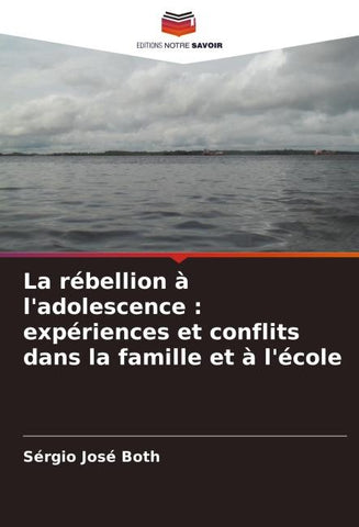 La rébellion à l'adolescence : expériences et conflits dans la famille et à l'école