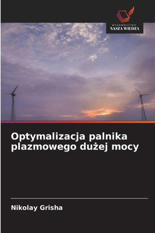 Optymalizacja palnika plazmowego du¿ej mocy