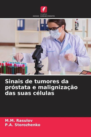 Sinais de tumores da próstata e malignização das suas células