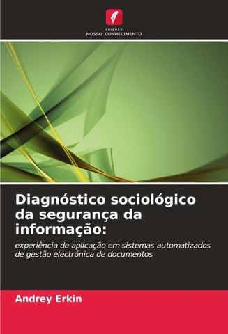 Diagnóstico sociológico da segurança da informação: