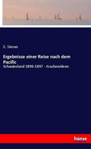 Ergebnisse einer Reise nach dem Pacific
