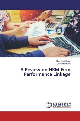 A Review on HRM-Firm Performance Linkage