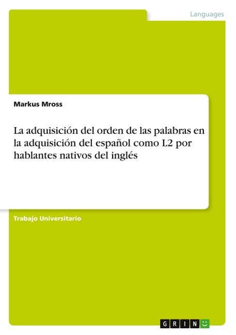 La adquisición del orden de las palabras en la adquisición del español como L2 por hablantes nativos del inglés