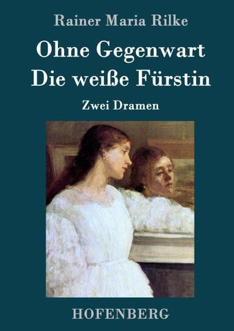 Ohne Gegenwart / Die weiße Fürstin