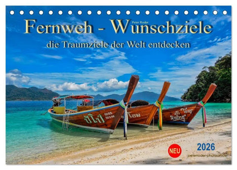 Fernweh - Wunschziele, die Traumziele der Welt entdecken (Tischkalender 2026 DIN A5 quer), CALVENDO Monatskalender