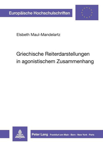Griechische Reiterdarstellungen in agonistischem Zusammenhang