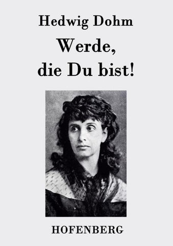 Werde, die Du bist!