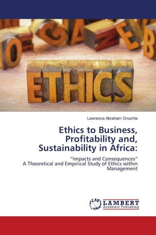 Ethics to Business, Profitability and, Sustainability in Africa: