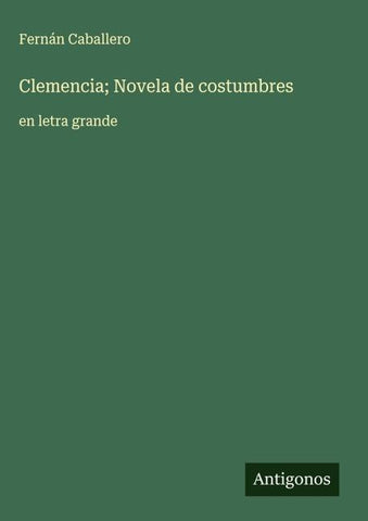 Clemencia; Novela de costumbres