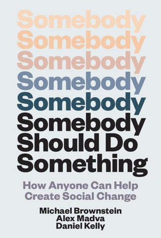 Somebody Should Do Something