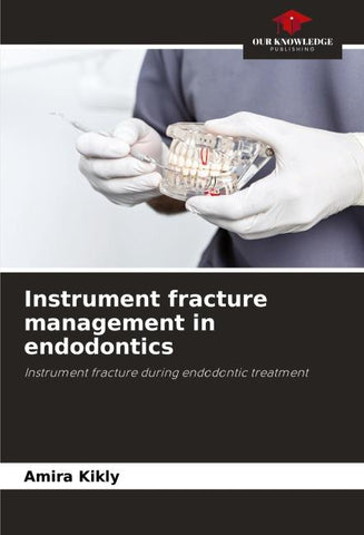 Instrument fracture management in endodontics
