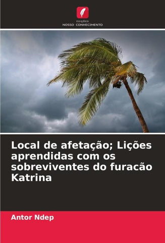 Local de afetação; Lições aprendidas com os sobreviventes do furacão Katrina