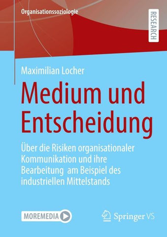 Medium und Entscheidung