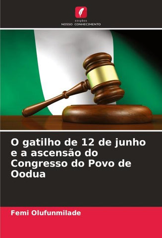 O gatilho de 12 de junho e a ascensão do Congresso do Povo de Oodua