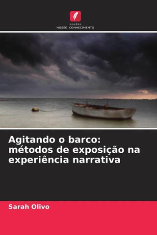 Agitando o barco: métodos de exposição na experiência narrativa