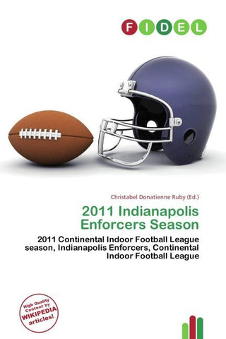 2011 Indianapolis Enforcers Season