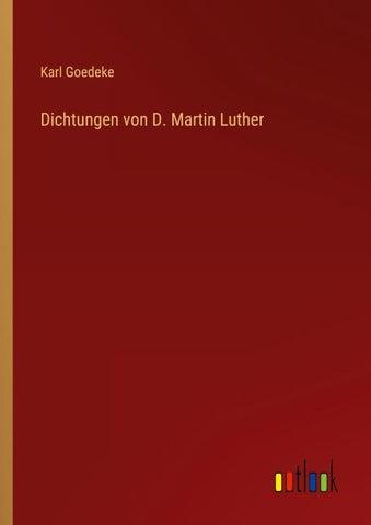 Dichtungen von D. Martin Luther