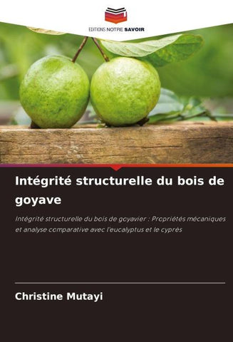 Intégrité structurelle du bois de goyave
