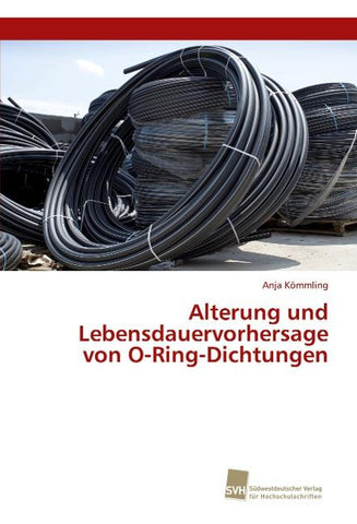 Alterung und Lebensdauervorhersage von O-Ring-Dichtungen