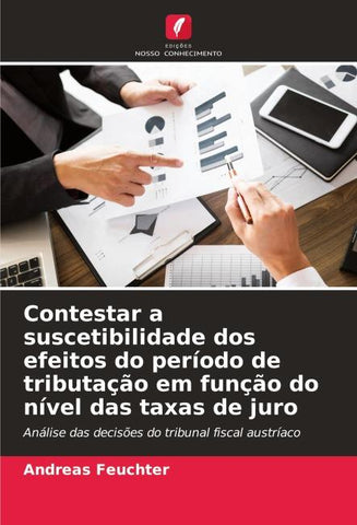 Contestar a suscetibilidade dos efeitos do período de tributação em função do nível das taxas de juro