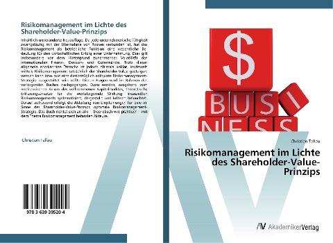 Risikomanagement im Lichte des Shareholder-Value-Prinzips