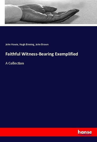 Faithful Witness-Bearing Exemplified