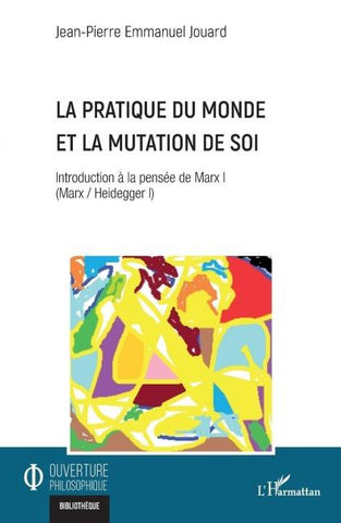 La pratique du monde et la mutation de soi