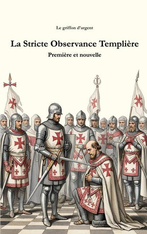 La Stricte Observance Templière