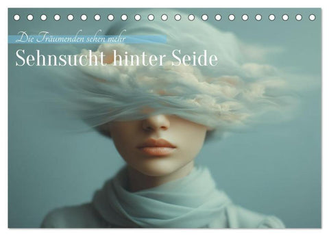 Sehnsucht hinter Seide (Tischkalender 2026 DIN A5 quer), CALVENDO Monatskalender
