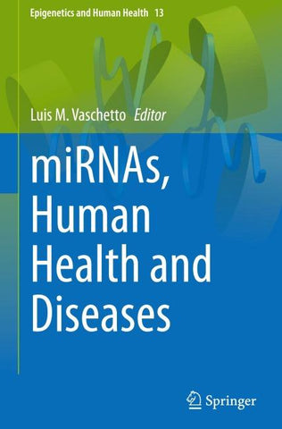 miRNAs, Human Health and Diseases