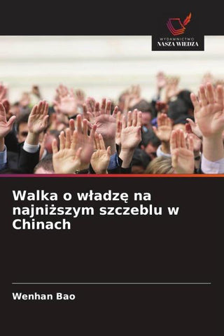 Walka o w¿adz¿ na najni¿szym szczeblu w Chinach